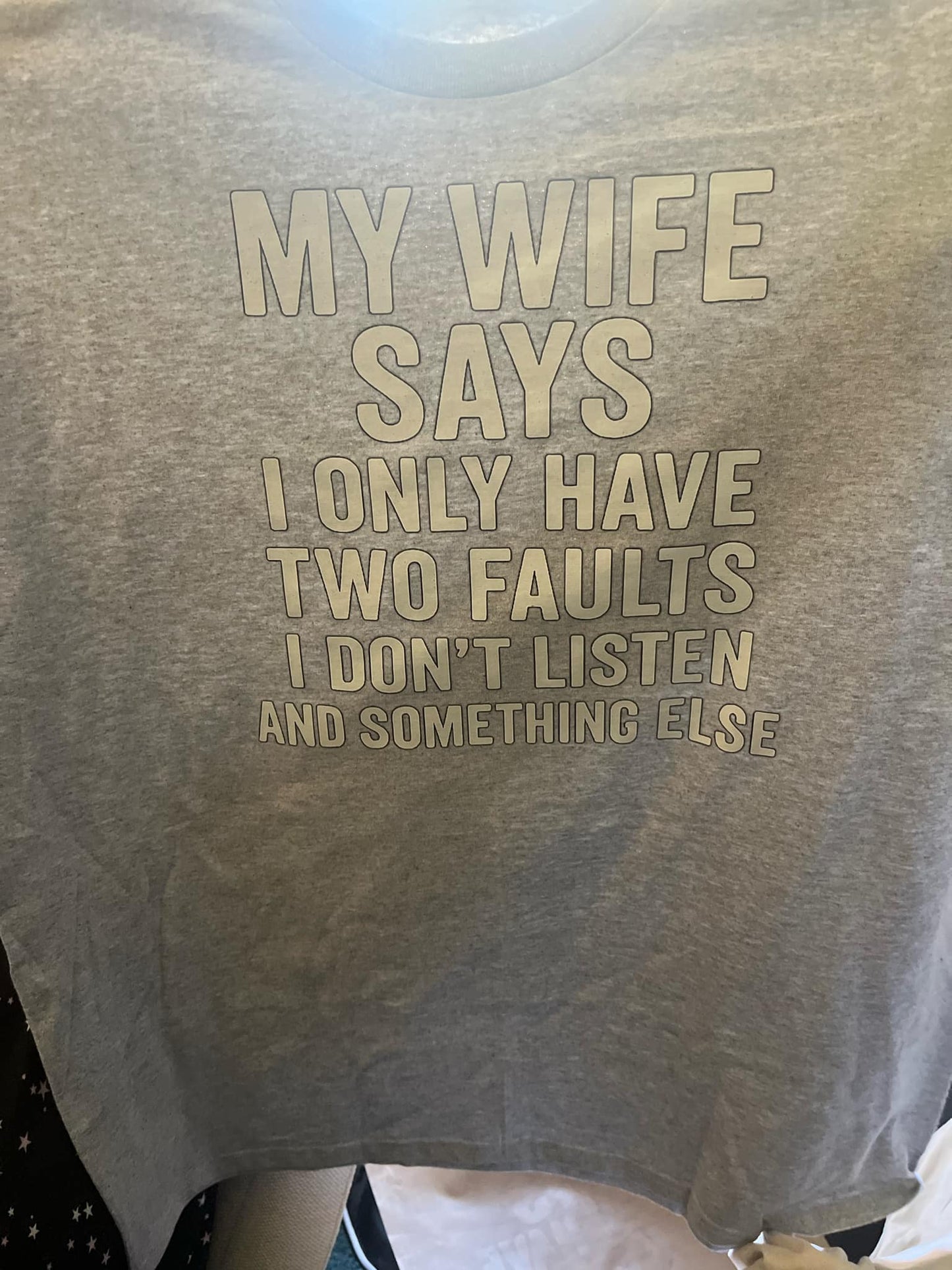 My wife says t-shirt